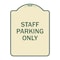 Signmission Reserved Parking Staff Parking Heavy-Gauge Aluminum Architectural Sign, 24" x 18", TG-1824-23033 A-DES-TG-1824-23033 - alternate 1